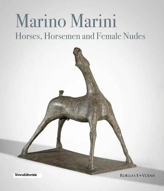 Marino Marini: Horses, Horsemen and Female Nudes - Hardcover
