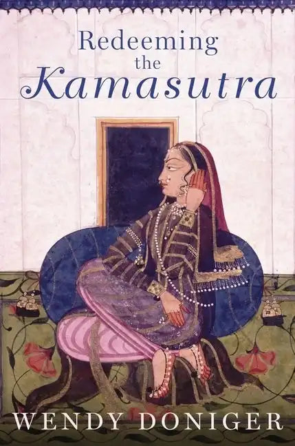 Redeeming the Kamasutra - Hardcover