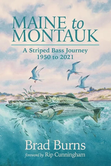 Maine to Montauk: A Striped Bass Journey 1950 to 2021 - Paperback