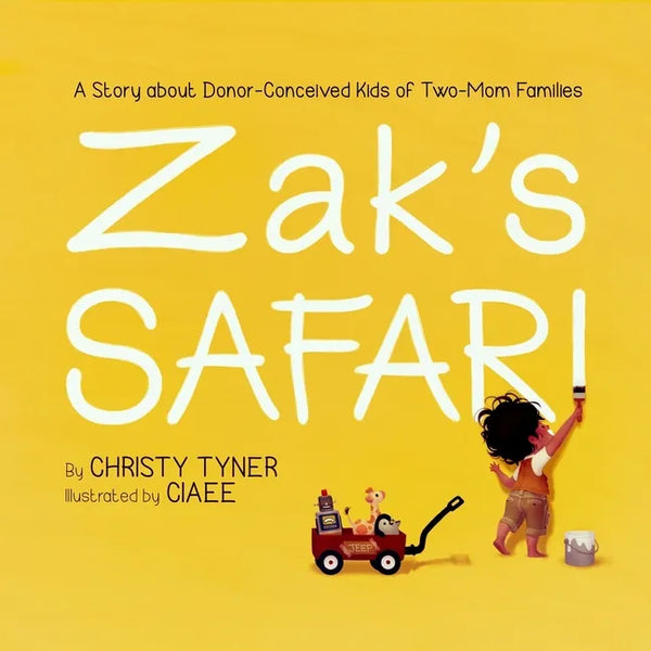 Zak's Safari: A Story about Donor-Conceived Kids of Two-Mom Families - Paperback