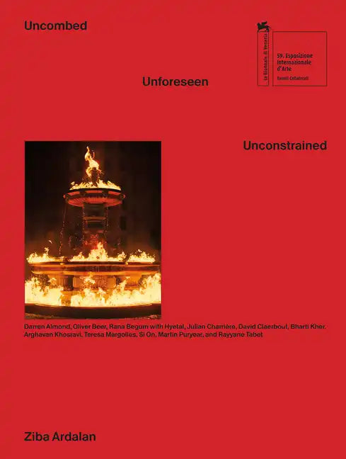Uncombed, Unforeseen, Unconstrained - Hardcover