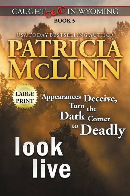 Look Live: Large Print (Caught Dead In Wyoming, Book 5) - Paperback