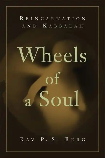 Wheels of a Soul: Reincarnation and Kabbalah - Paperback