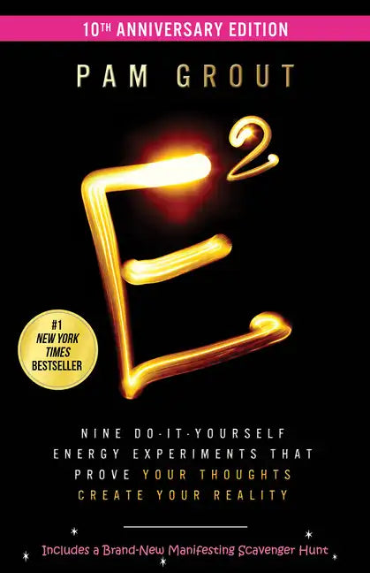 E-Squared: Nine Do-It-Yourself Energy Experiments That Prove Your Thoughts Create Your Reality - Paperback