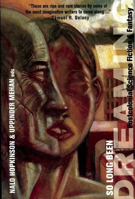 So Long Been Dreaming: Postcolonial Science Fiction & Fantasy - Paperback