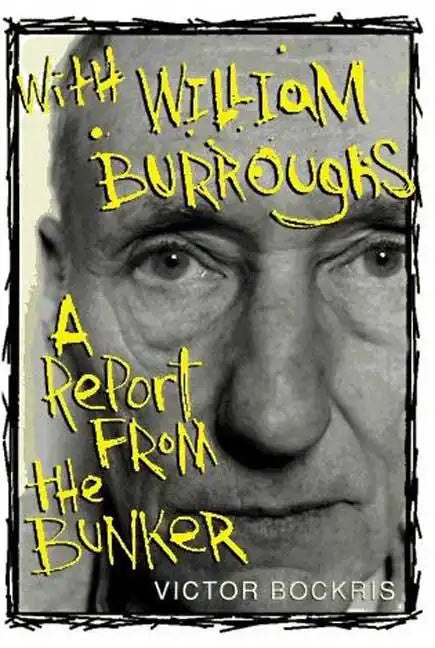 With William Burroughs: A Report from the Bunker - Paperback