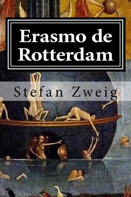 Erasmo de Rotterdam: Triunfo y tragedia de un humanista - Paperback