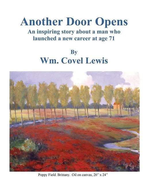 Another Door Opens: An inspiring story about a man who launched a new career at 71 years of age. - Paperback