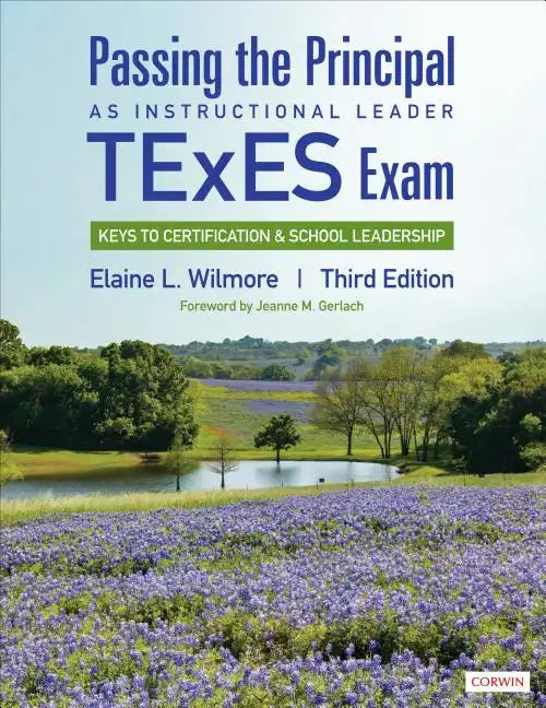 Passing the Principal as Instructional Leader TExES Exam: Keys to Certification and School Leadership - Paperback