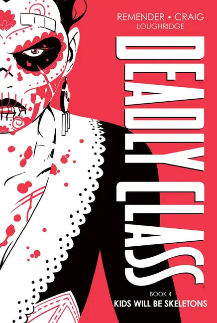 Deadly Class Deluxe Edition Book 4: Kids Will Be Skeletons - Hardcover