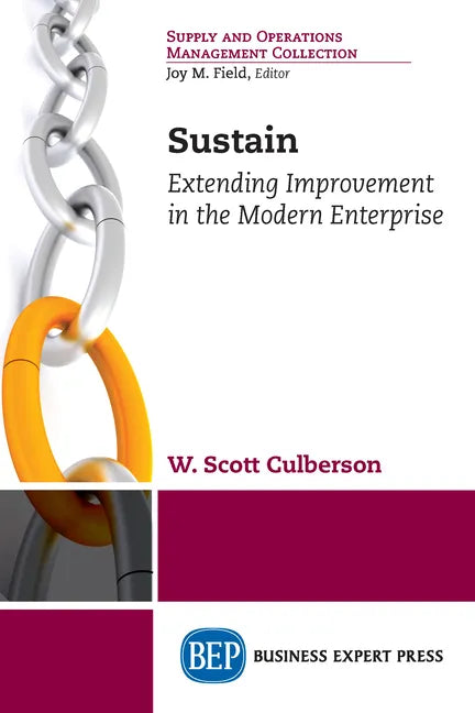 Sustain: Extending Improvement in the Modern Enterprise - Paperback