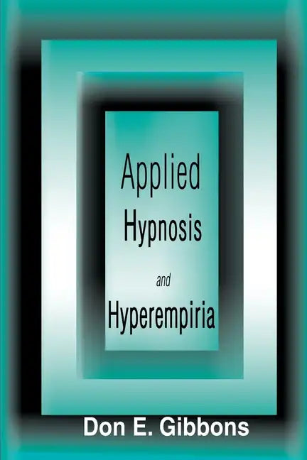 Applied Hypnosis and Hyperempiria - Paperback