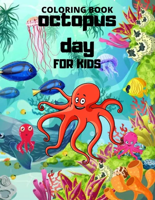 Octopus day: Coloring book For Kids - Paperback