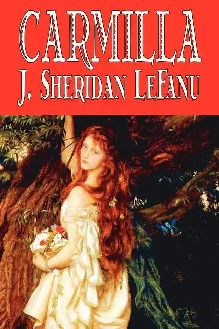 Carmilla by J. Sheridan LeFanu, Fiction, Literary, Horror, Fantasy - Paperback