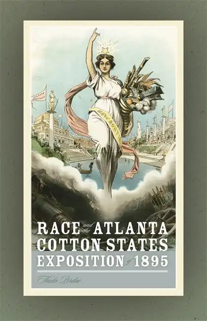 Race and the Atlanta Cotton States Exposition of 1895 - Paperback