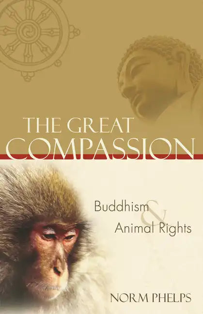 The Great Compassion: Buddhism and Animal Rights - Paperback
