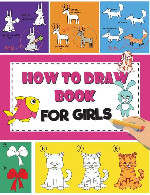 How to Draw Book For Girls: How To Draw Books For Kids Easy Step By Step Drawing Book for Fun and Easy Activity Book - Paperback