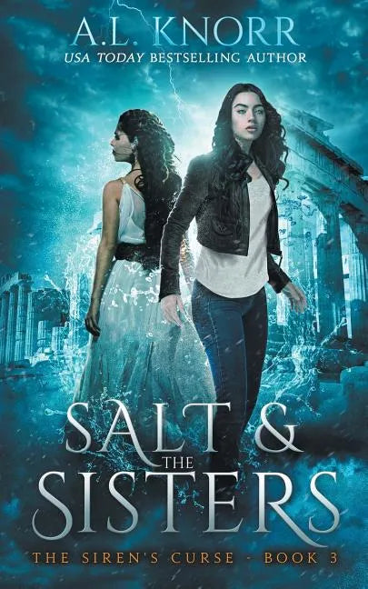 Salt & the Sisters, The Siren's Curse, Book 3: A Mermaid Fantasy - Paperback
