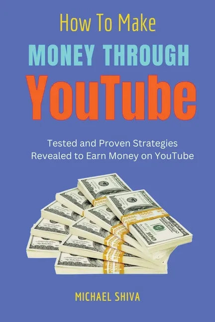 How To Make Money Through Youtube - Paperback