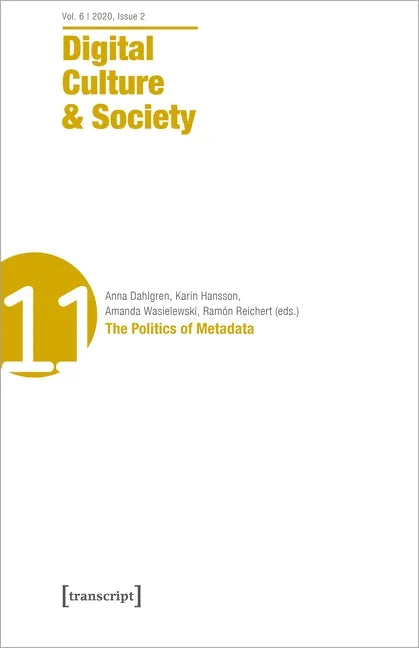 Digital Culture & Society (Dcs): Vol. 6, Issue 2/2020 - The Politics of Metadata - Paperback