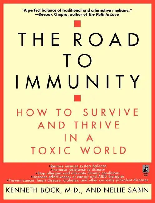 The Road to Immunity: How to Survive and Thrive in a Toxic World - Paperback
