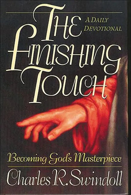 The Finishing Touch: A Daily Devotional: Becoming God's Masterpiece - Paperback