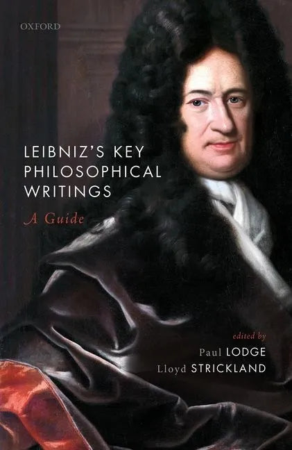 Leibniz's Key Philosophical Writings: A Guide - Hardcover