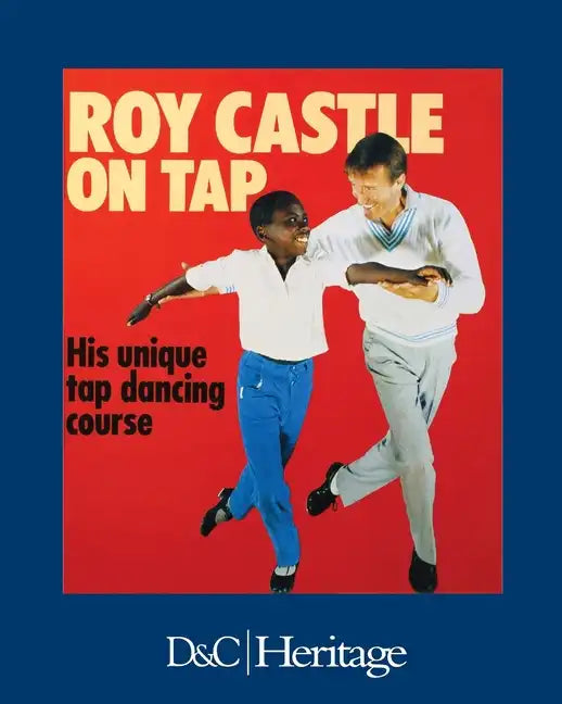 Roy Castle on Tap: His Unique Tap Dancing Course - Paperback