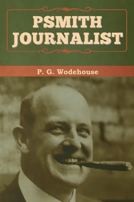 Psmith, Journalist - Paperback