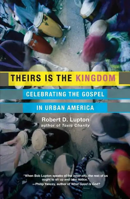 Theirs Is the Kingdom: Celebrating the Gospel in Urban America - Paperback