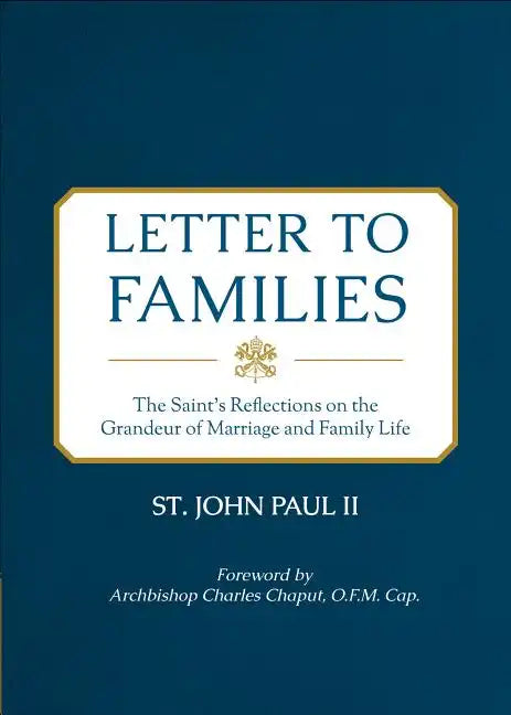 Letter to Families: The Saint's Reflections on the Grandeur of Marriage and Family Life - Paperback