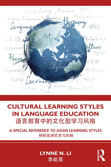 Cultural Learning Styles in Language Education: A Special Reference to Asian Learning Styles - Paperback
