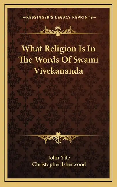 What Religion Is in the Words of Swami Vivekananda - Hardcover