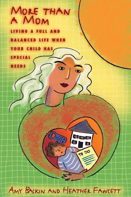 More Than A Mom: Living a Full and Balanced Life when your Child has Special Needs - Paperback