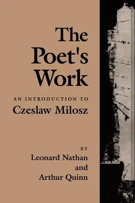 The Poet's Work: An Introduction to Czeslaw Milosz - Paperback