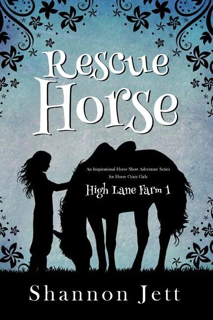 Rescue Horse: An Inspirational Horse Show Adventure Series for Horse Crazy Girls - Paperback