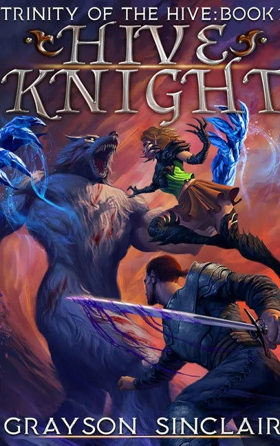 Hive Knight: A Dark Fantasy LitRPG - Hardcover