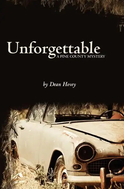 Unforgettable: A Pine County Mystery - Paperback
