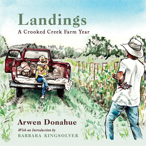 Landings: A Crooked Creek Farm Year - Paperback