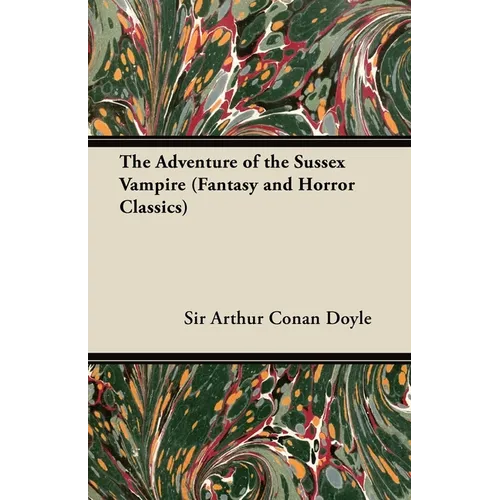 The Adventure of the Sussex Vampire;(Fantasy and Horror Classics) - Paperback
