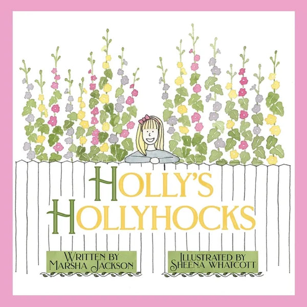 Holly's Hollyhocks - Paperback