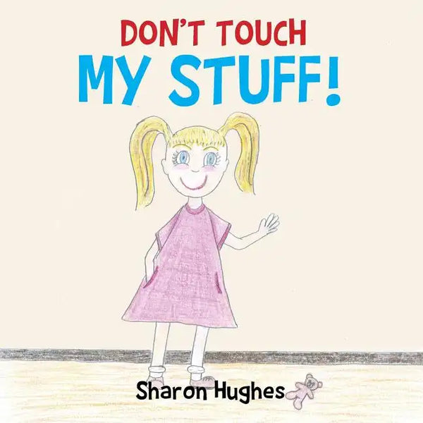 Don't Touch My Stuff - Paperback