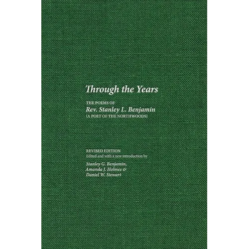 Through the Years: The Poems of Rev. Stanley L. Benjamin - Hardcover