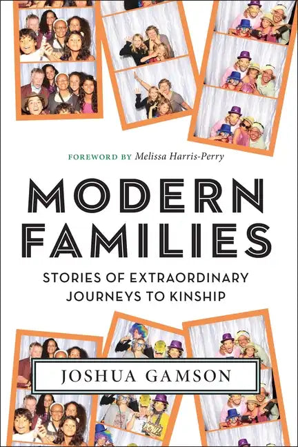 Modern Families: Stories of Extraordinary Journeys to Kinship - Paperback