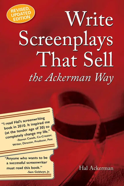 Write Screenplays That Sell: The Ackerman Way: 20th Anniversary Edition, Newly Revised and Updated - Paperback