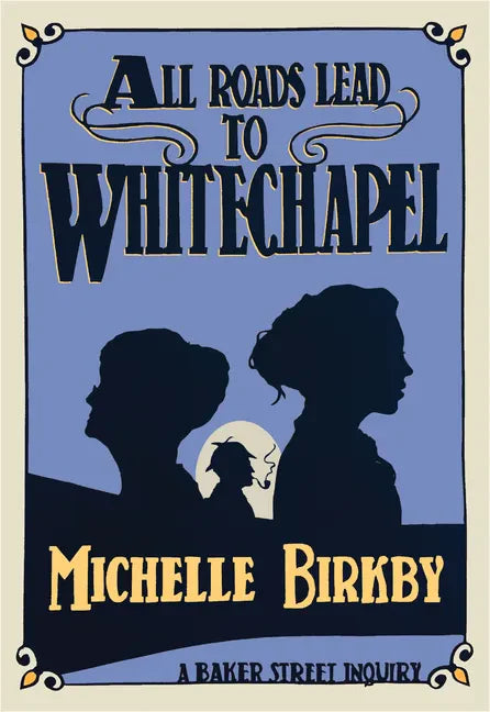 All Roads Lead to Whitechapel - Paperback