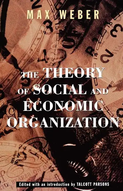The Theory of Social and Economic Organization - Paperback