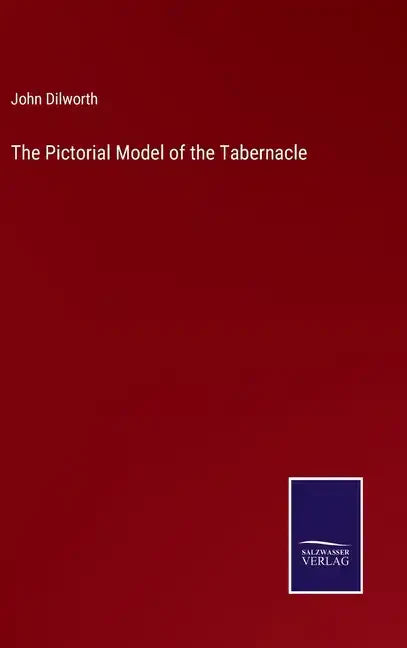 The Pictorial Model of the Tabernacle - Hardcover