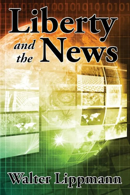 Liberty and the News - Paperback