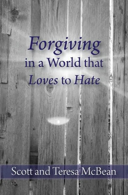 Forgiving in a World that Loves to Hate - Paperback